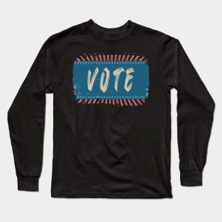 Vote retro vote for Long Sleeve T-Shirt